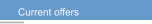 Current offers